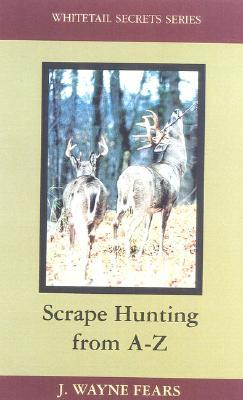 Vorderes Coverbild Scrape Hunting from A to Z