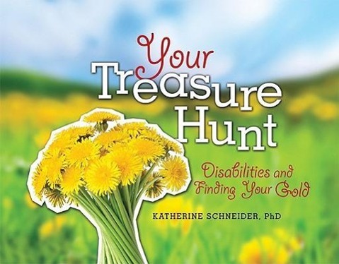 Vorderes Coverbild Your Treasure Hunt: Disabilities and Finding Your Gold