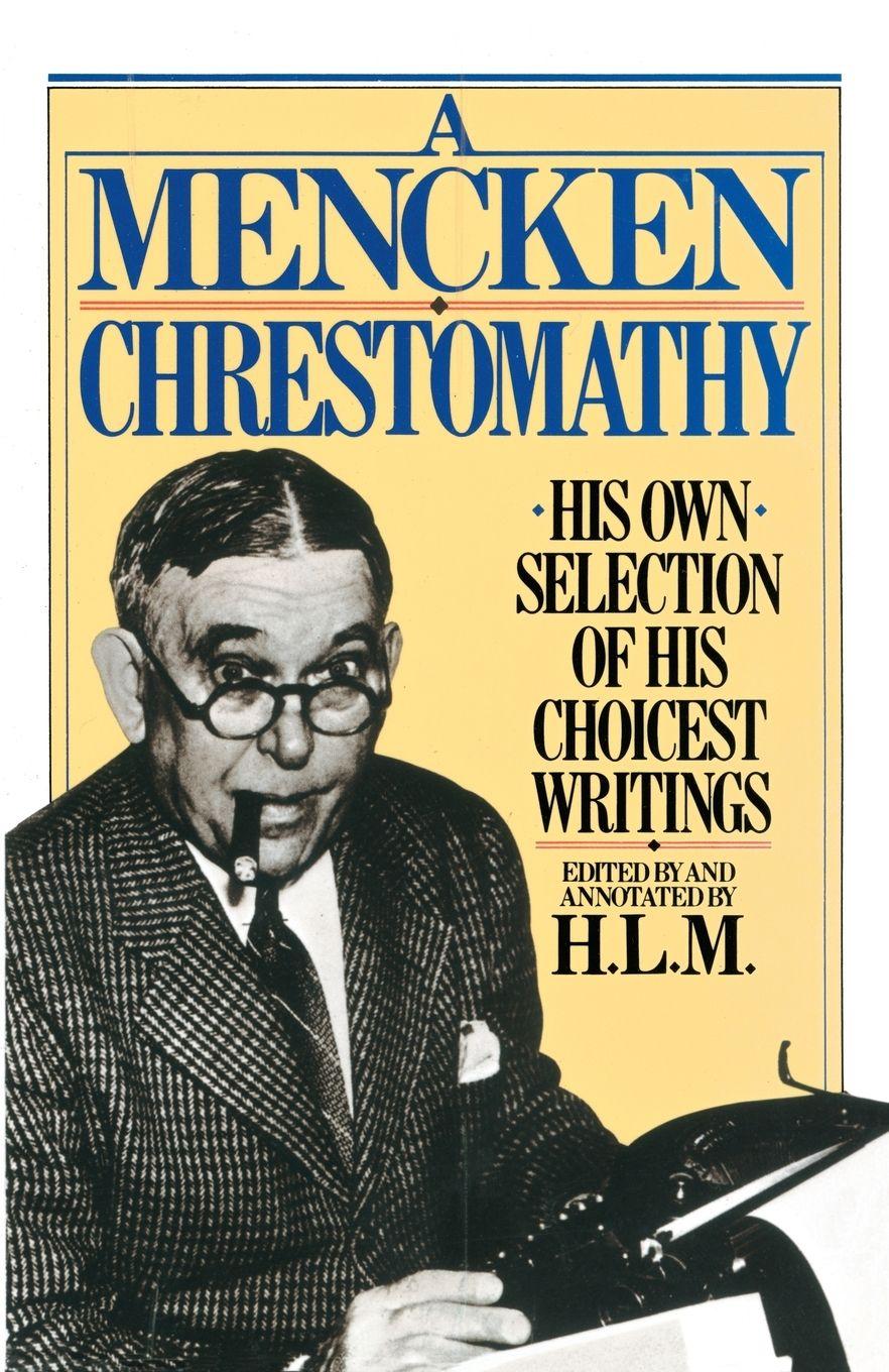 Vorderes Coverbild A Mencken Chrestomathy