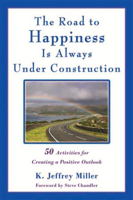 Vorderes Coverbild The Road to Happiness Is Always Under Construction