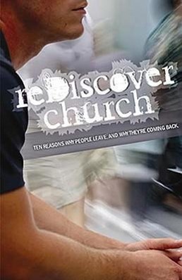 Vorderes Coverbild Rediscover Church: Ten Reasons Why People Leave and Why They're Coming Back