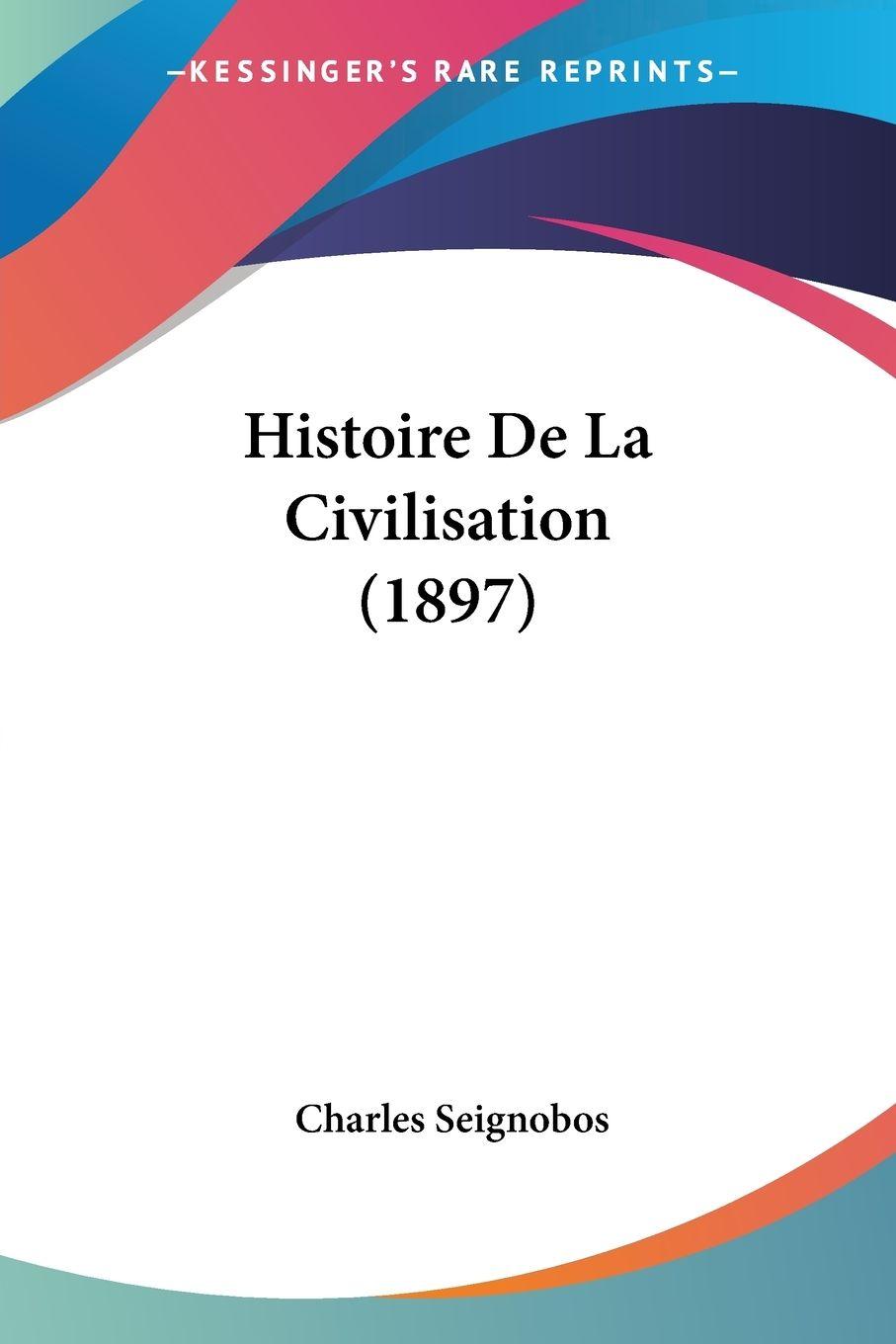 Vorderes Coverbild Histoire De La Civilisation (1897)