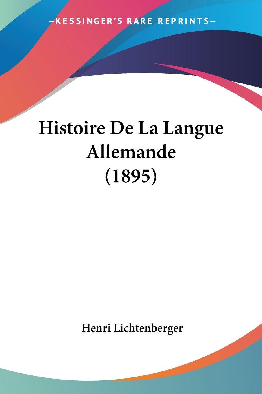 Vorderes Coverbild Histoire De La Langue Allemande (1895)