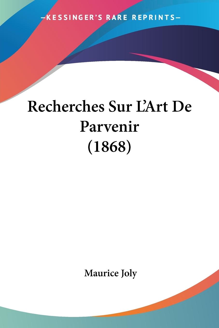 Vorderes Coverbild Recherches Sur L'Art De Parvenir (1868)