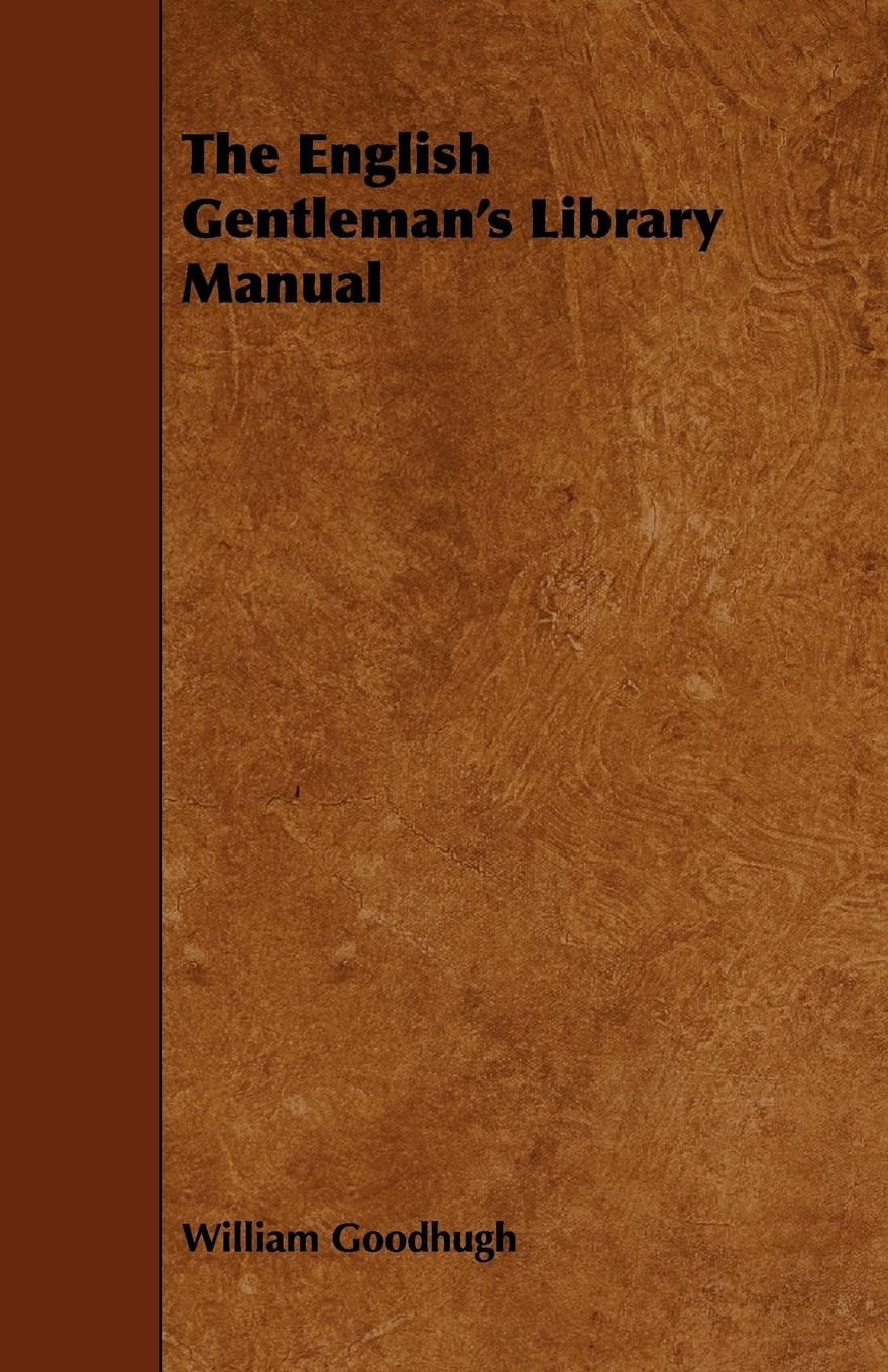 Vorderes Coverbild The English Gentleman's Library Manual