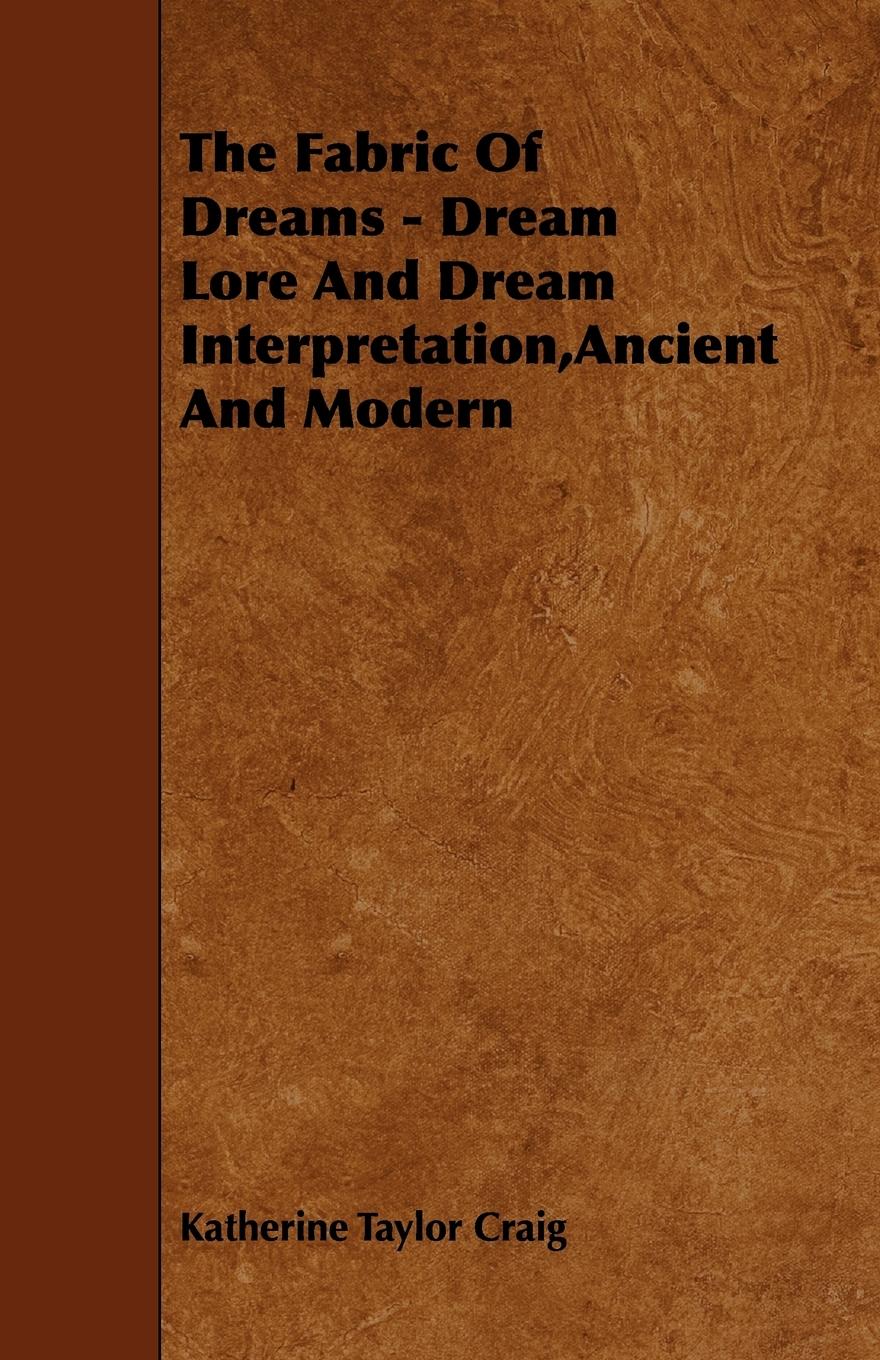 Vorderes Coverbild The Fabric of Dreams - Dream Lore and Dream Interpretation, Ancient and Modern