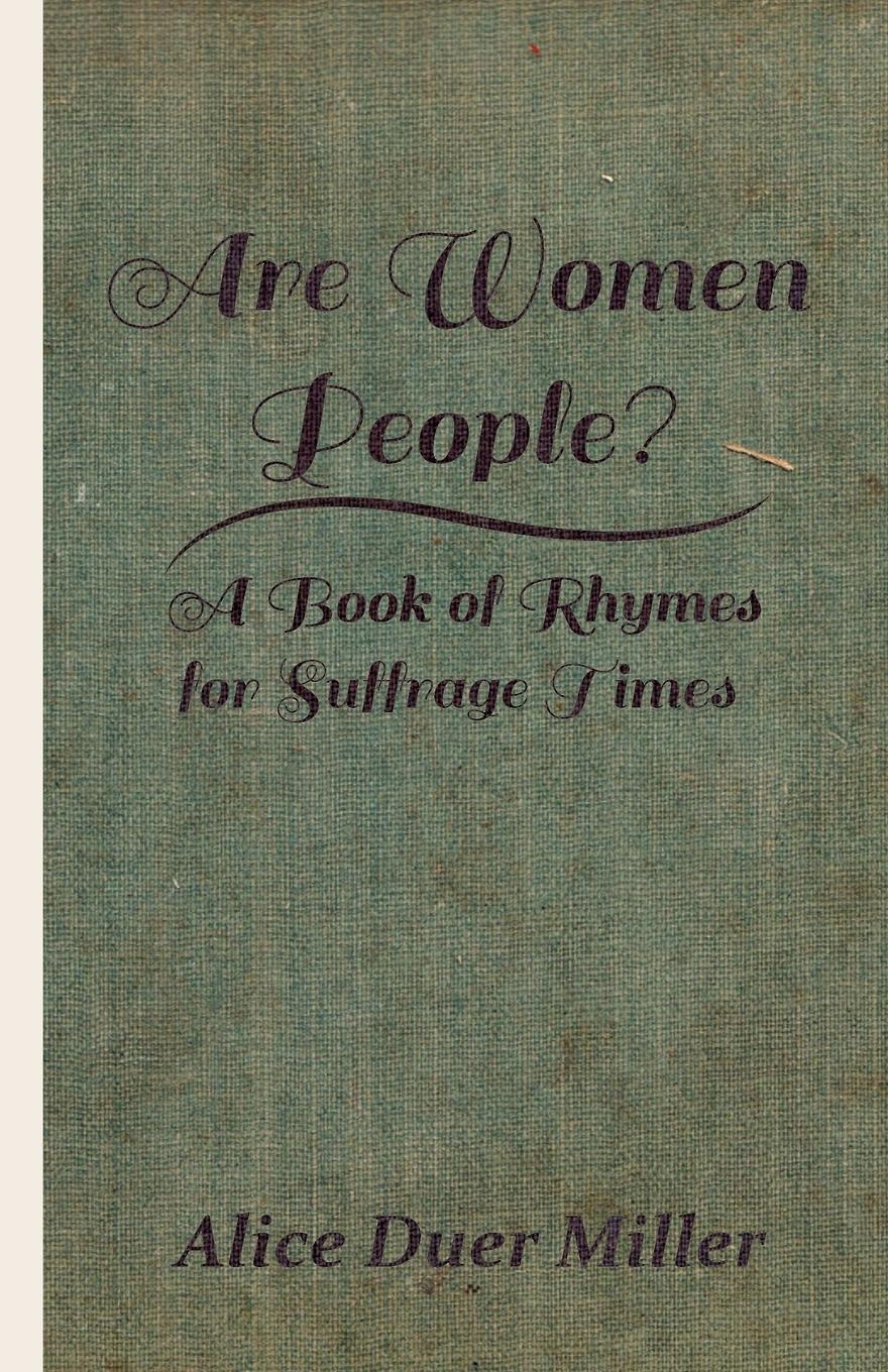 Vorderes Coverbild Are Women People? - A Book of Rhymes for Suffrage Times