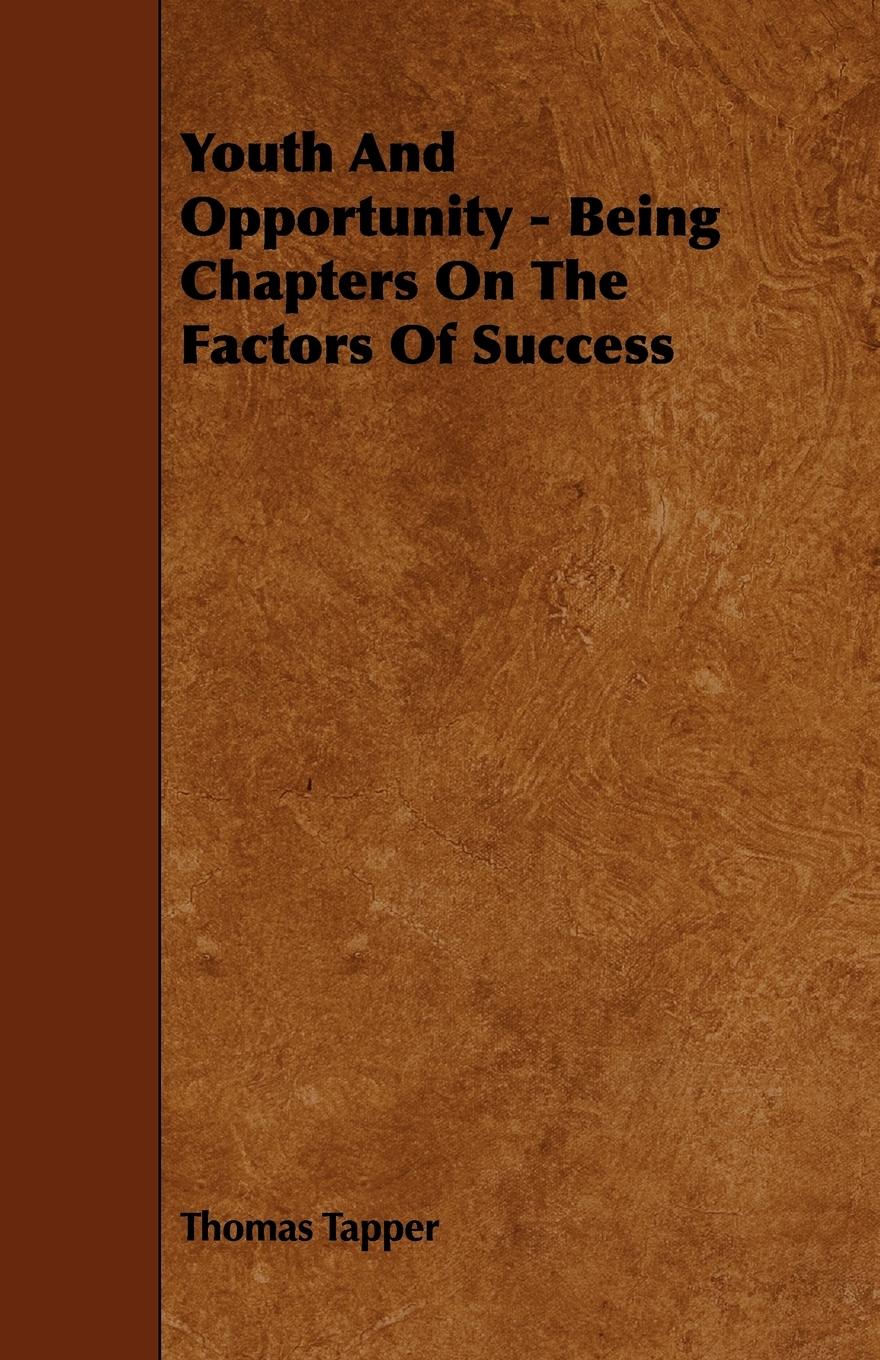 Vorderes Coverbild Youth And Opportunity - Being Chapters On The Factors Of Success