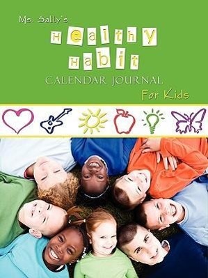 Vorderes Coverbild Ms. Sally's Healthy Habit Journal - For Kids