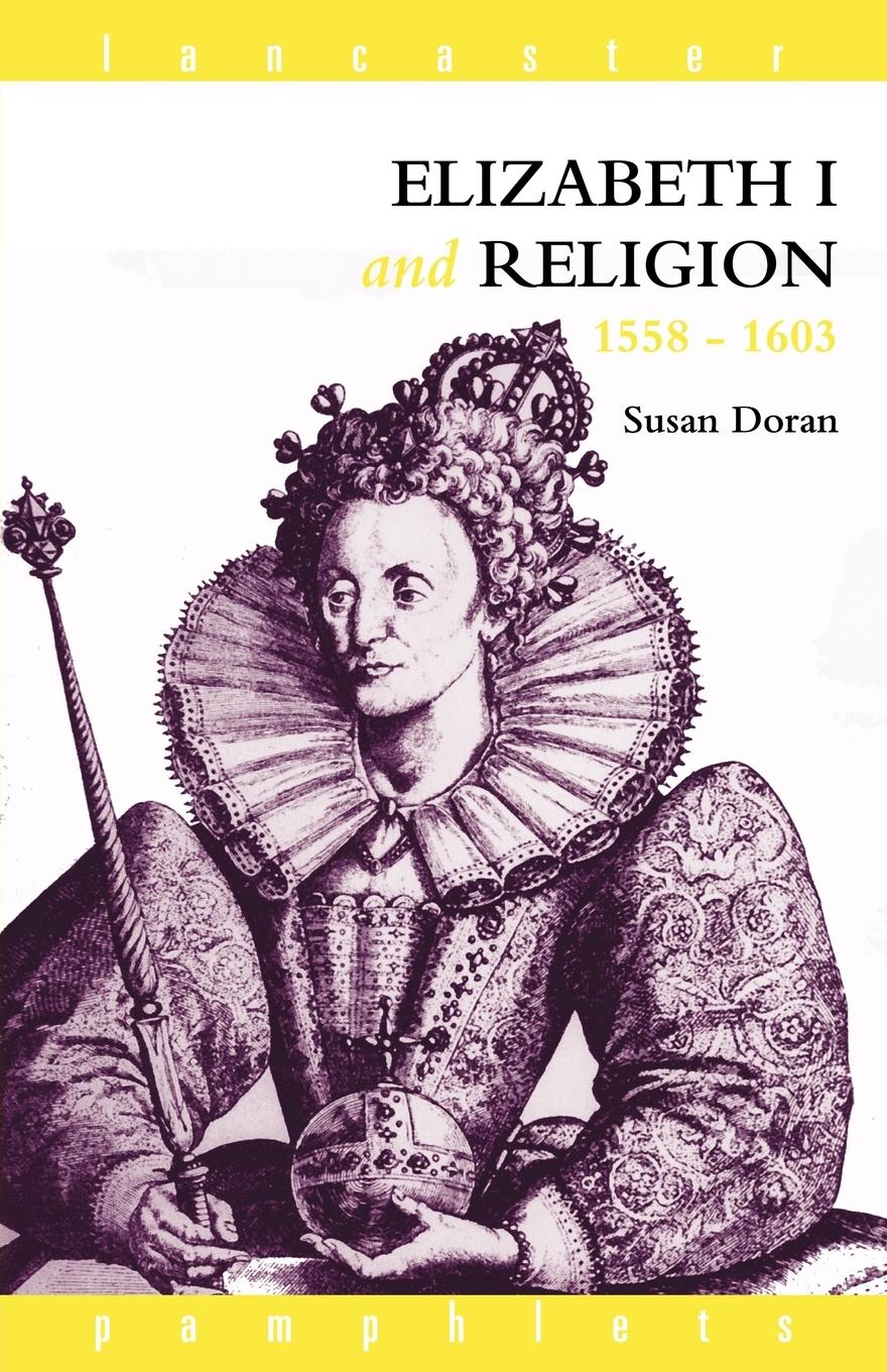 Vorderes Coverbild Elizabeth I and Religion 1558-1603