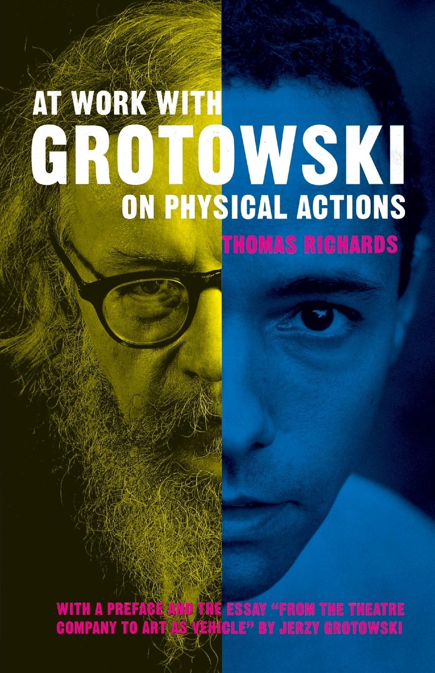 Vorderes Coverbild At Work with Grotowski on Physical Actions