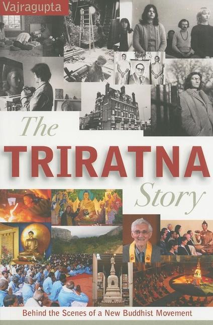 Vorderes Coverbild The Triratna Story: Behind the Scenes of a New Buddhist Movement