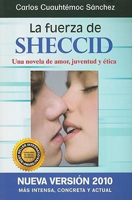 Vorderes Coverbild La Fuerza de Sheccid: Una Novela de Amor, Juventud y Etica