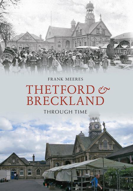 Vorderes Coverbild Thetford & Breckland Through Time