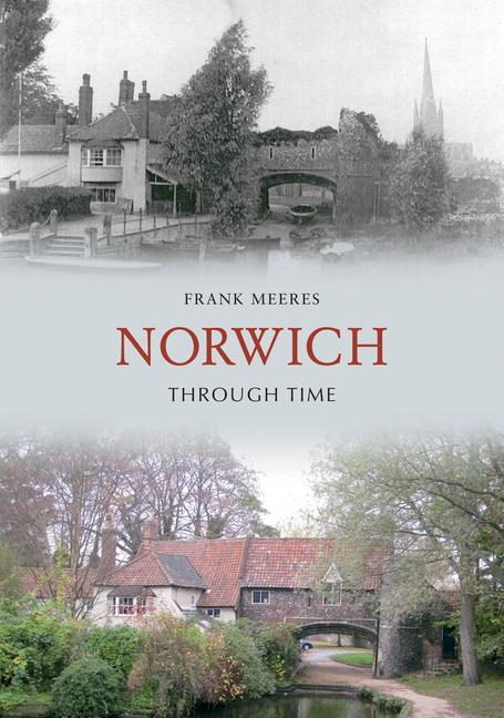 Vorderes Coverbild Norwich Through Time