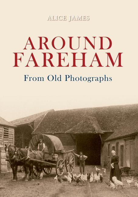 Vorderes Coverbild Around Fareham from Old Photographs