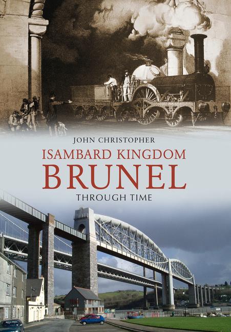 Vorderes Coverbild Isambard Kingdom Brunel Through Time