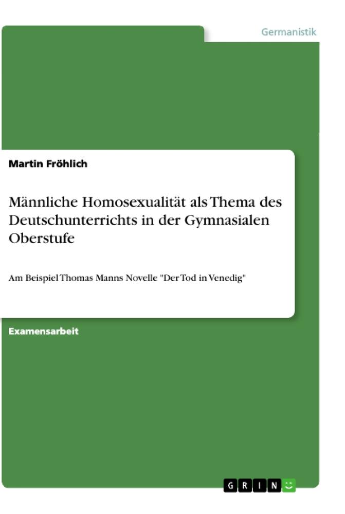 Vorderes Coverbild Männliche Homosexualität als Thema des Deutschunterrichts in der Gymnasialen Oberstufe