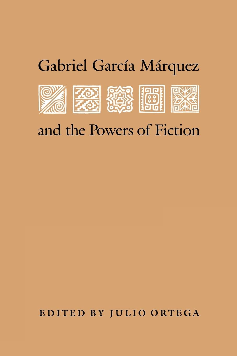Vorderes Coverbild Gabriel Garcia Marquez and the Powers of Fiction