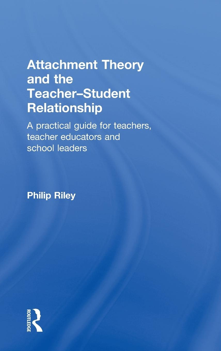 Vorderes Coverbild Attachment Theory and the Teacher-Student Relationship