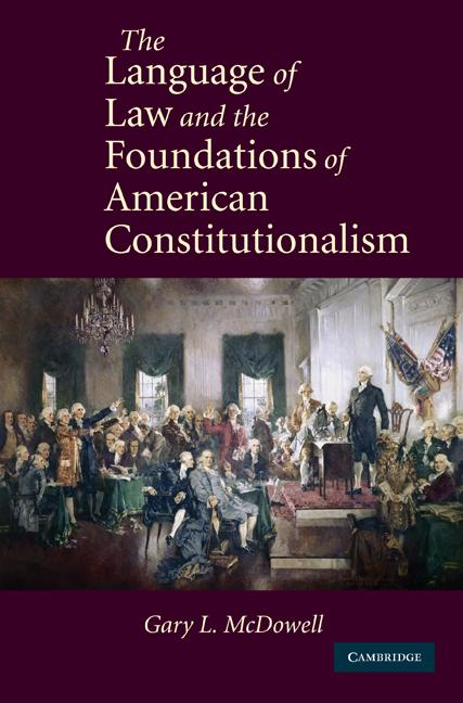 Vorderes Coverbild The Language of Law and the Foundations of American Constitutionalism