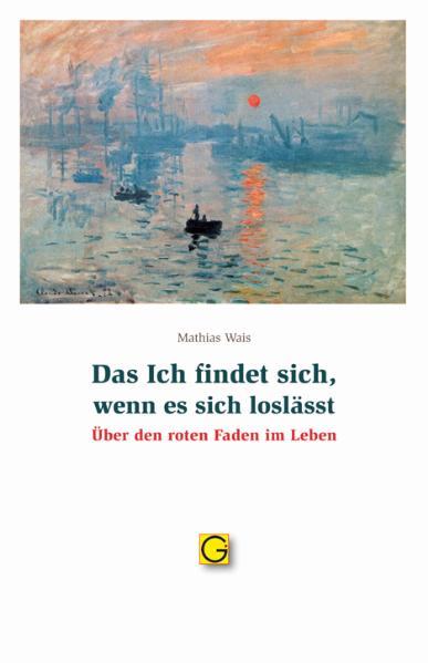 Vorderes Coverbild Das ich findet sich, wenn es sich loslässt