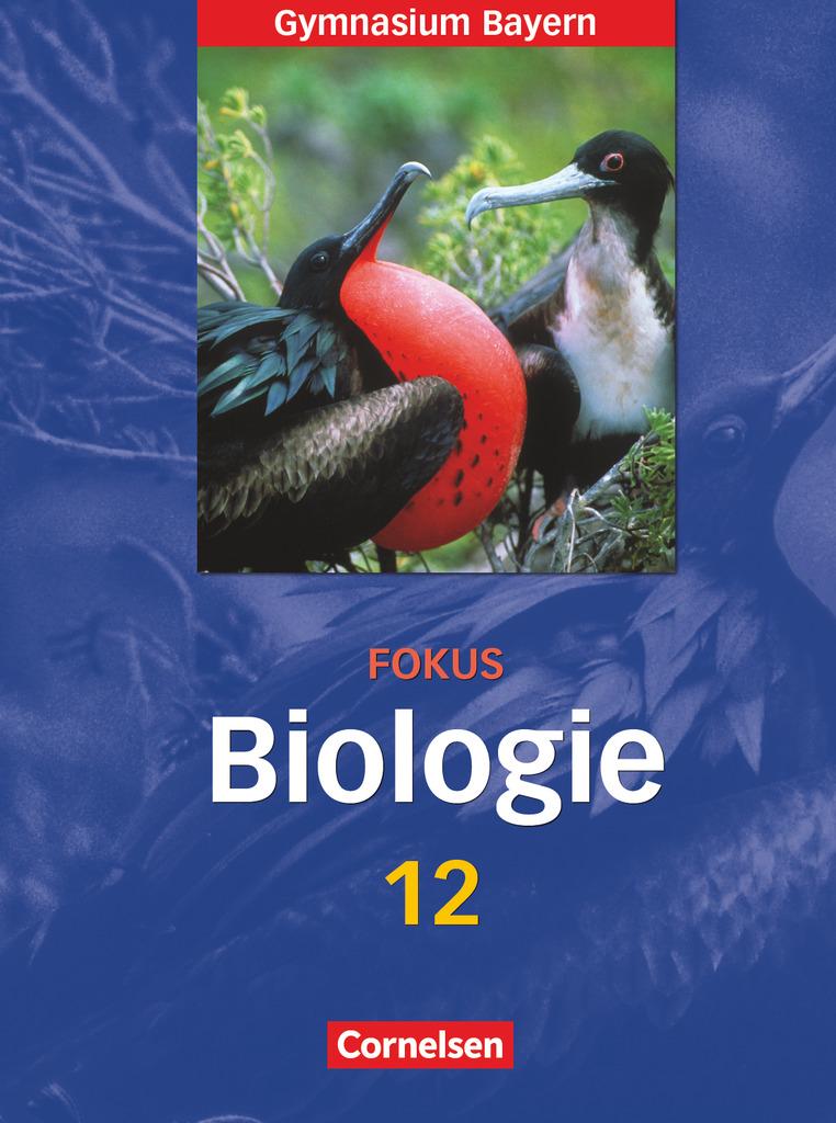 Vorderes Coverbild Fokus Biologie 12. Jahrgangsstufe. Schülerbuch. Oberstufe Gymnasium Bayern