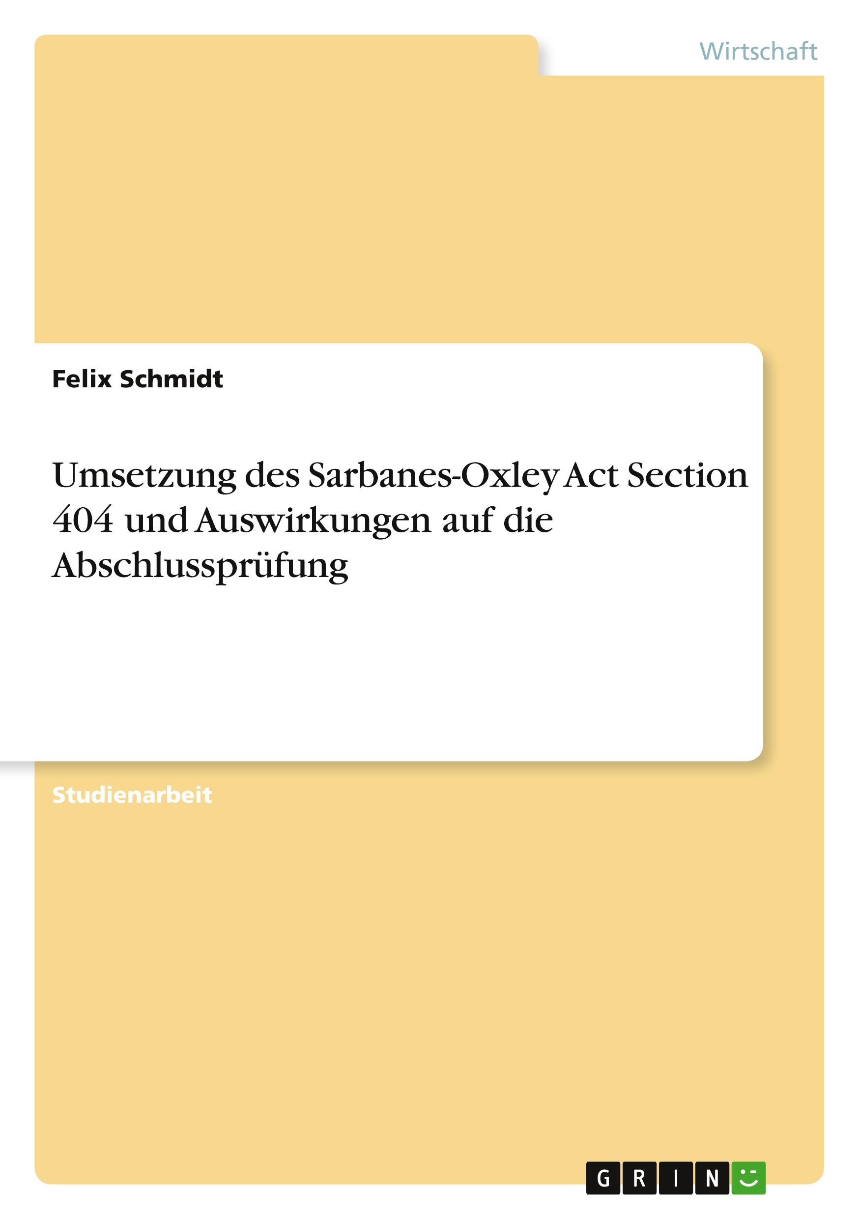 Vorderes Coverbild Umsetzung des Sarbanes-Oxley Act Section 404 und Auswirkungen auf die Abschlussprüfung