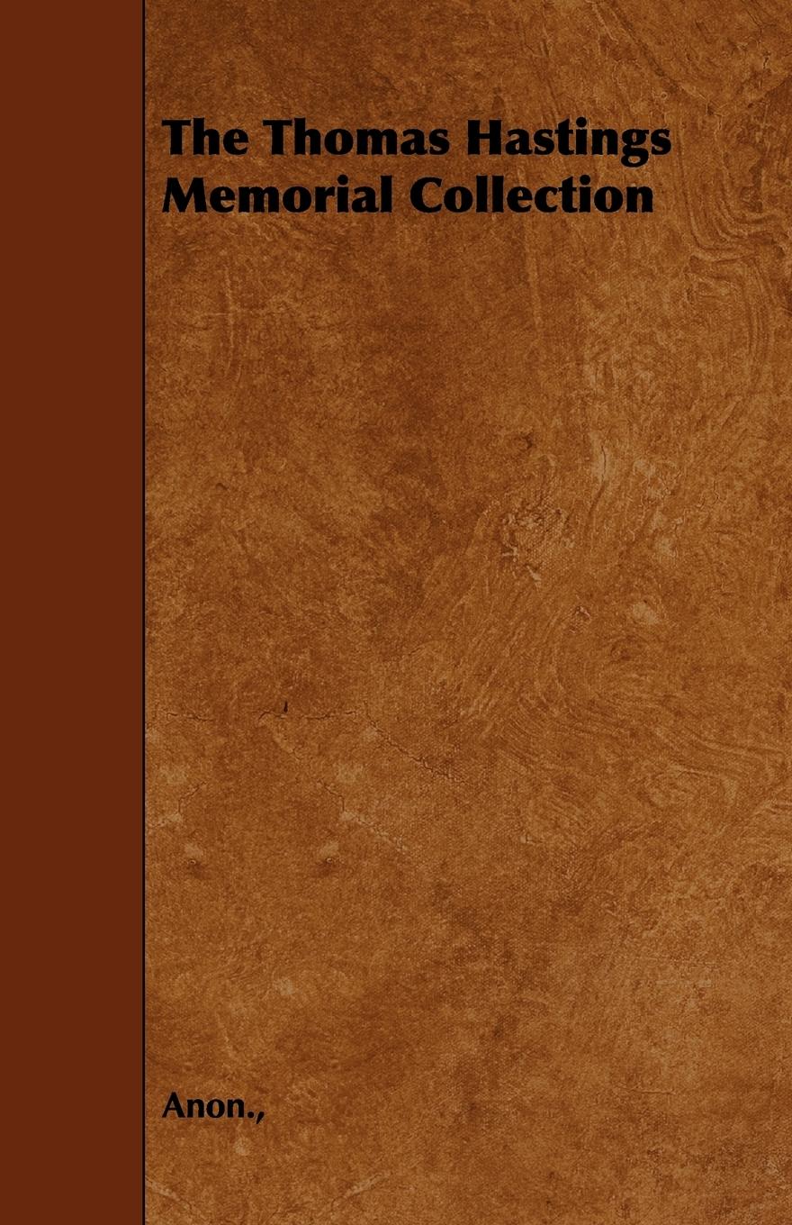 Vorderes Coverbild The Thomas Hastings Memorial Collection