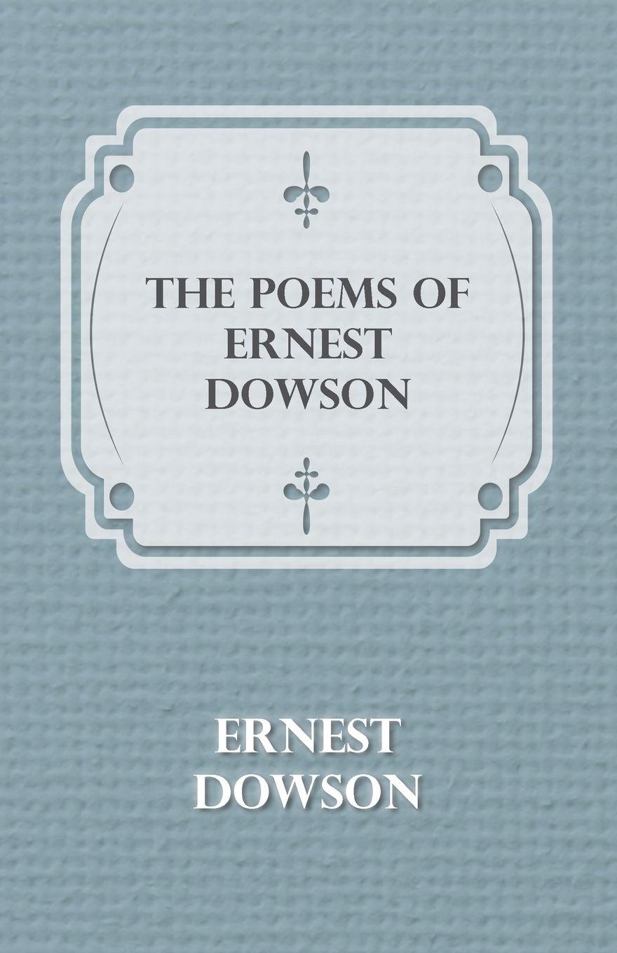 Vorderes Coverbild The Poems of Ernest Dowson