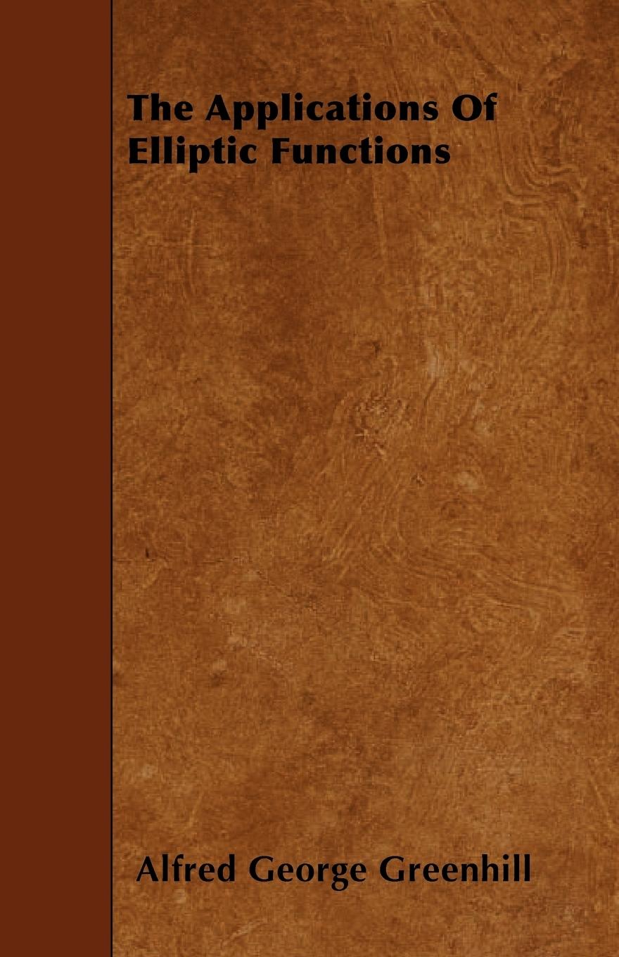 Vorderes Coverbild The Applications Of Elliptic Functions