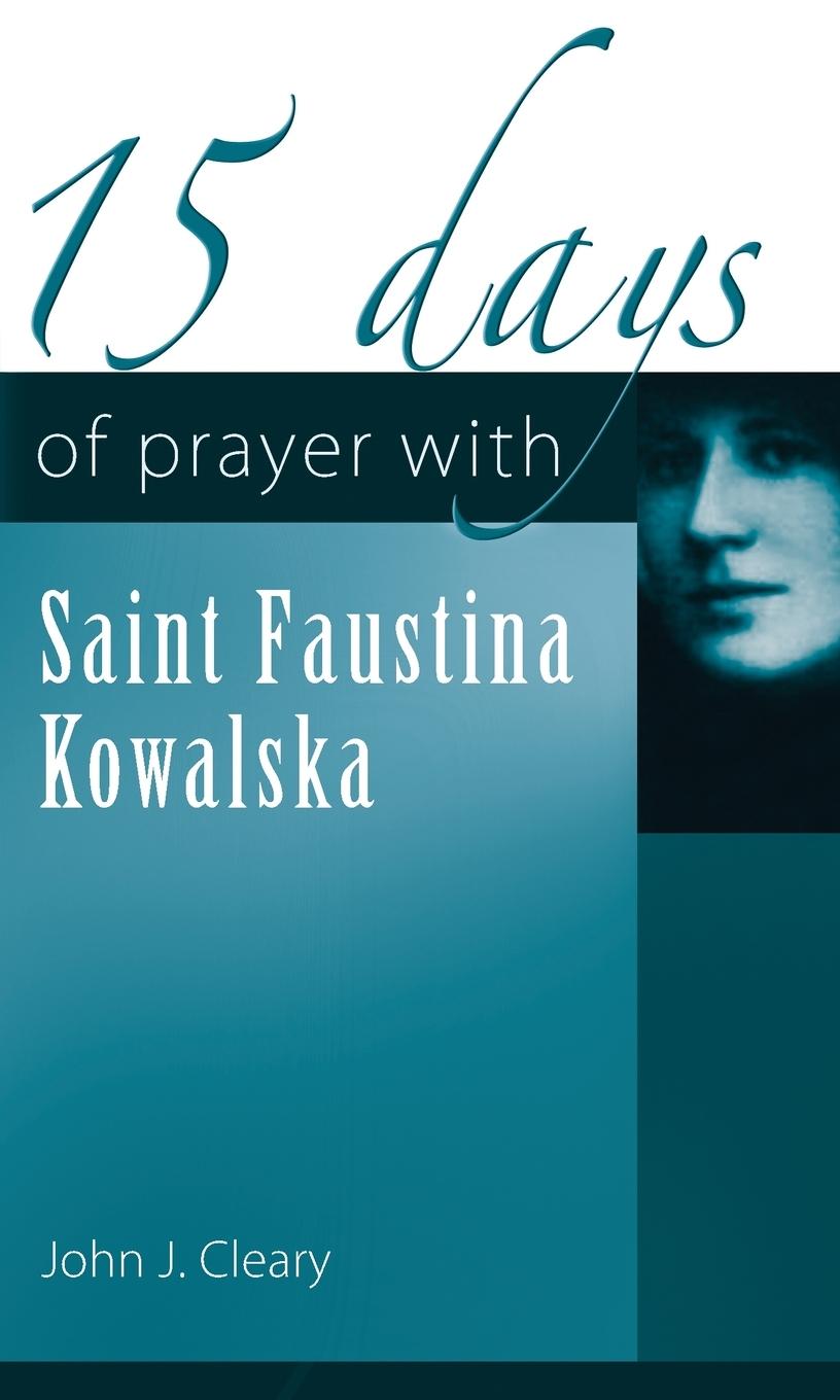 Vorderes Coverbild 15 Days of Prayer with Saint Faustina Kowalska