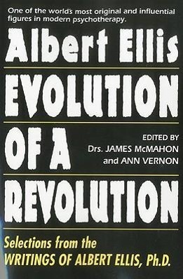 Vorderes Coverbild Evolution of a Revolution: Selections from the Writings of Albert Ellis PH.D.