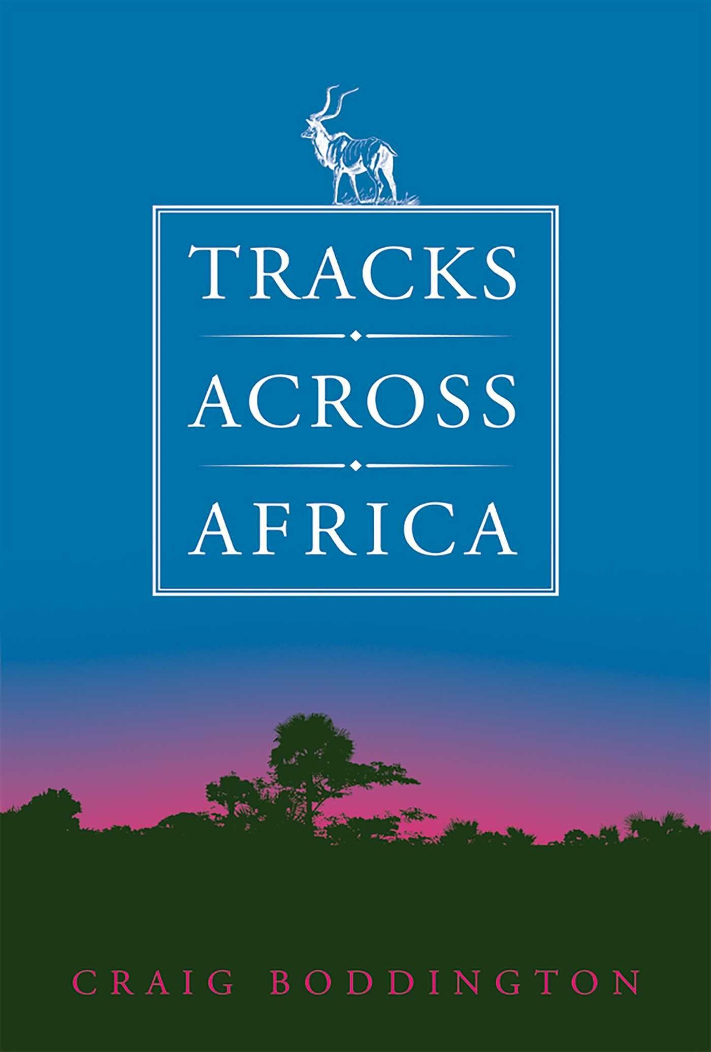 Vorderes Coverbild Tracks Across Africa
