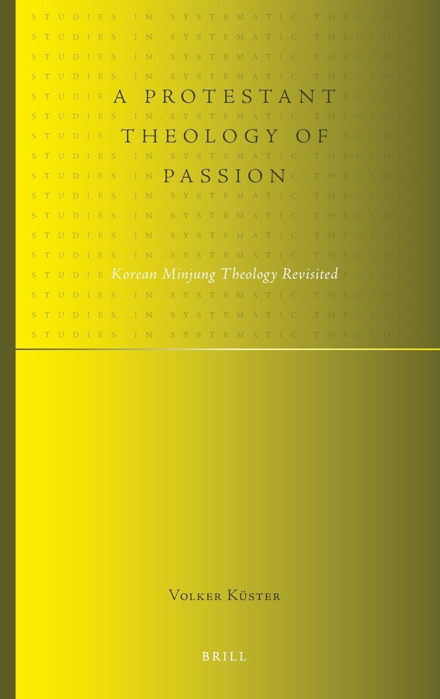Vorderes Coverbild A Protestant Theology of Passion