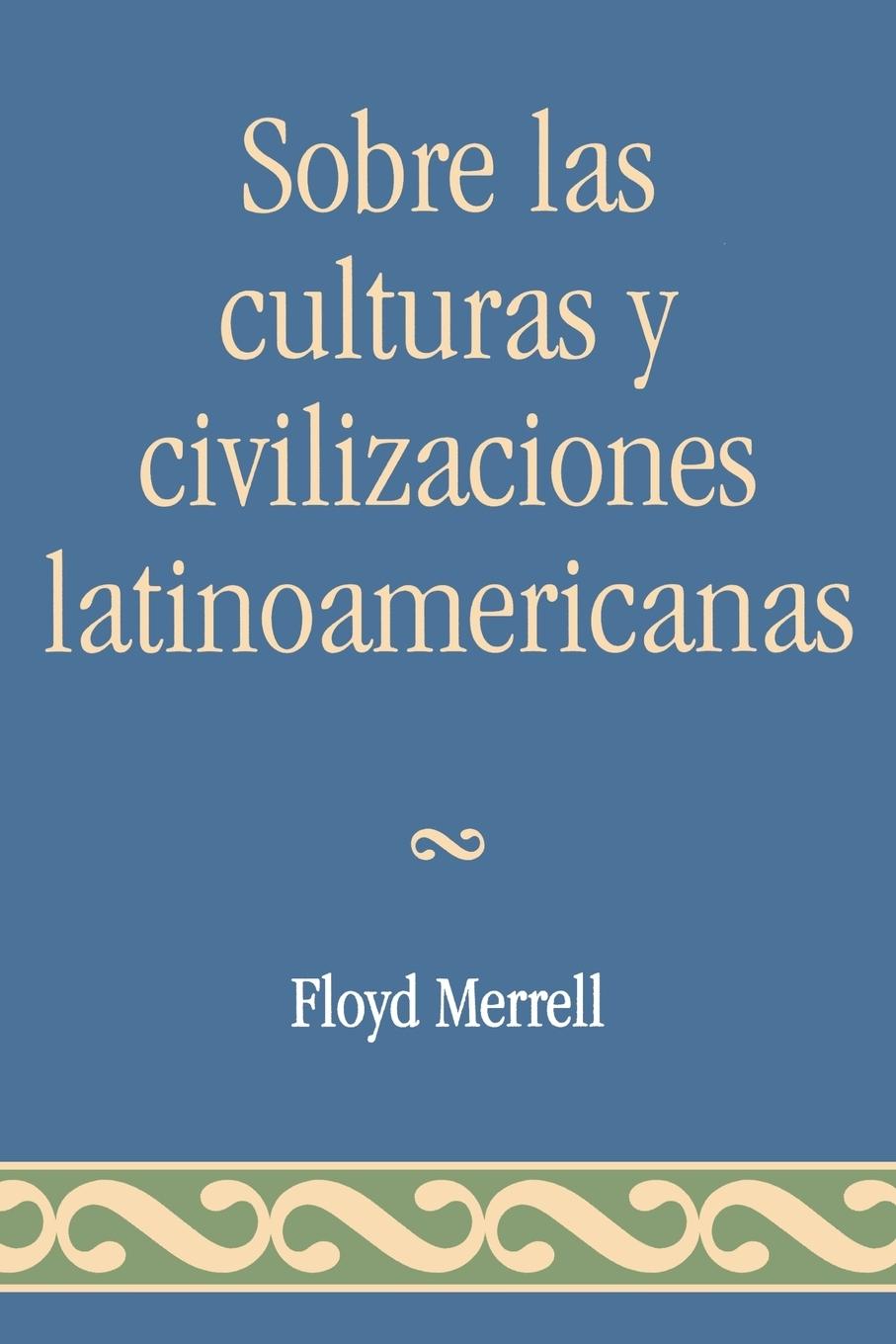 Vorderes Coverbild Sobre las Culturas y Civilizaciones Latinoamericanas