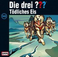 Vorderes Coverbild Die drei ??? 142. Tödliches Eis (drei Fragezeichen) CD