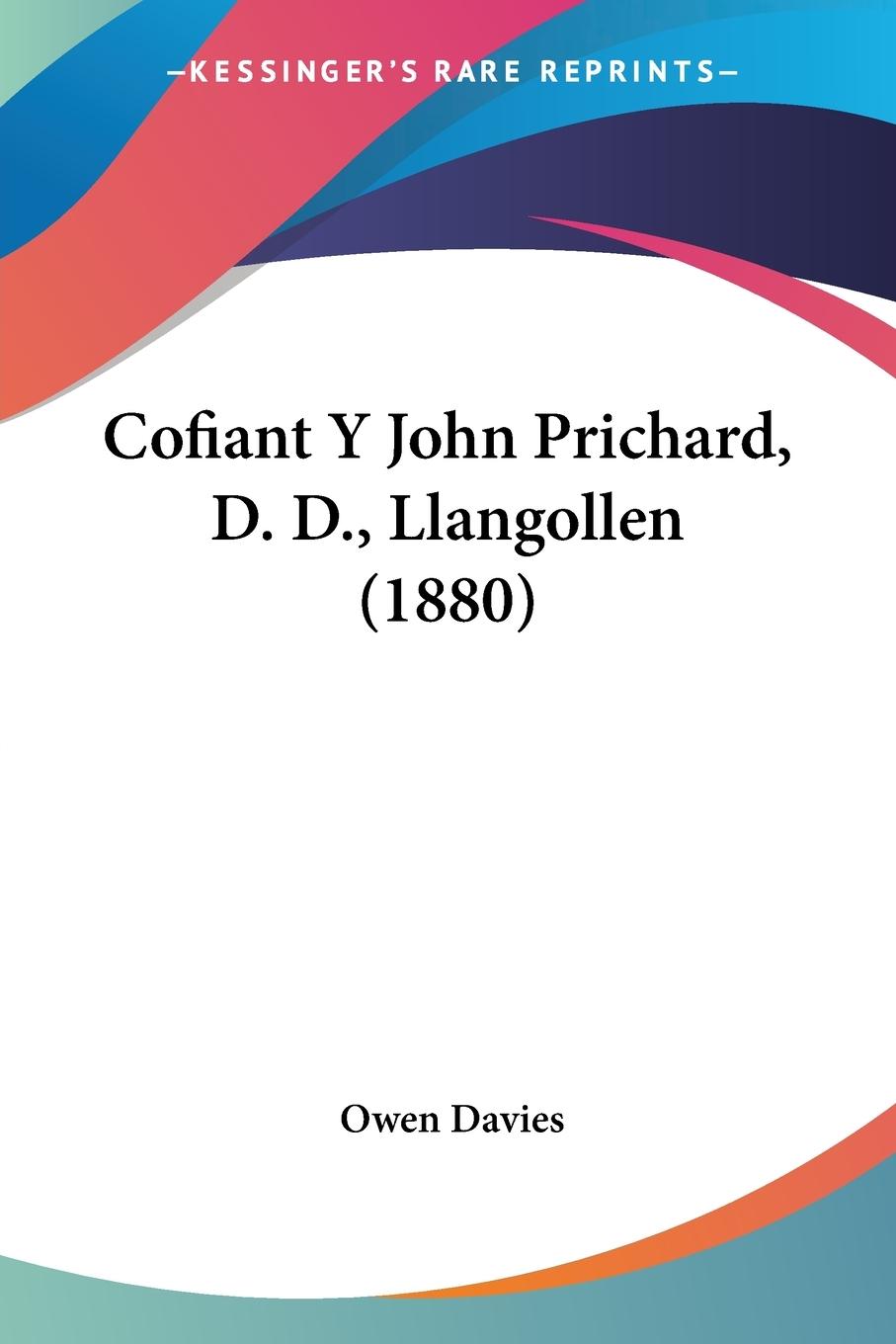 Vorderes Coverbild Cofiant Y John Prichard, D. D., Llangollen (1880)