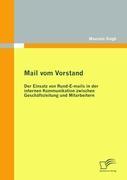 Vorderes Coverbild Mail vom Vorstand: Der Einsatz von Rund-E-mails in der internen Kommunikation zwischen Geschäftsleitung und Mitarbeitern