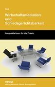 Vorderes Coverbild Wirtschaftsmediation und Schiedsgerichtsbarkeit