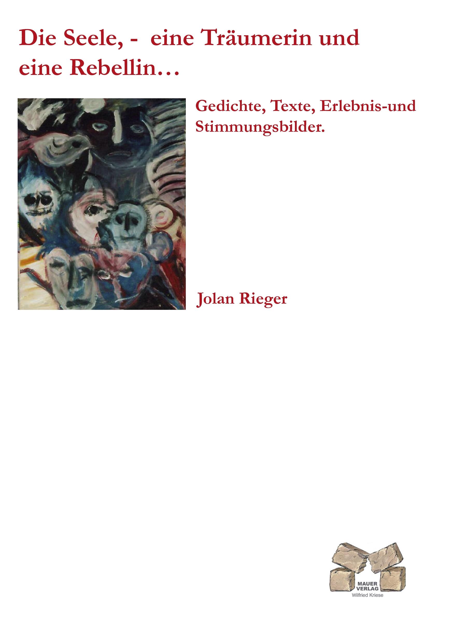 Vorderes Coverbild Die Seele,- eine Träumerin und eine Rebellin