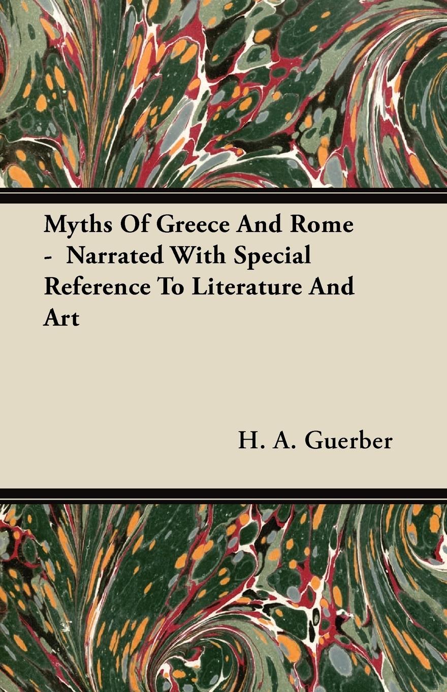 Vorderes Coverbild Myths Of Greece And Rome -  Narrated With Special Reference To Literature And Art
