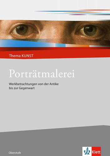 Vorderes Coverbild Thema Kunst Sekundarstufe II. Porträtmalerei