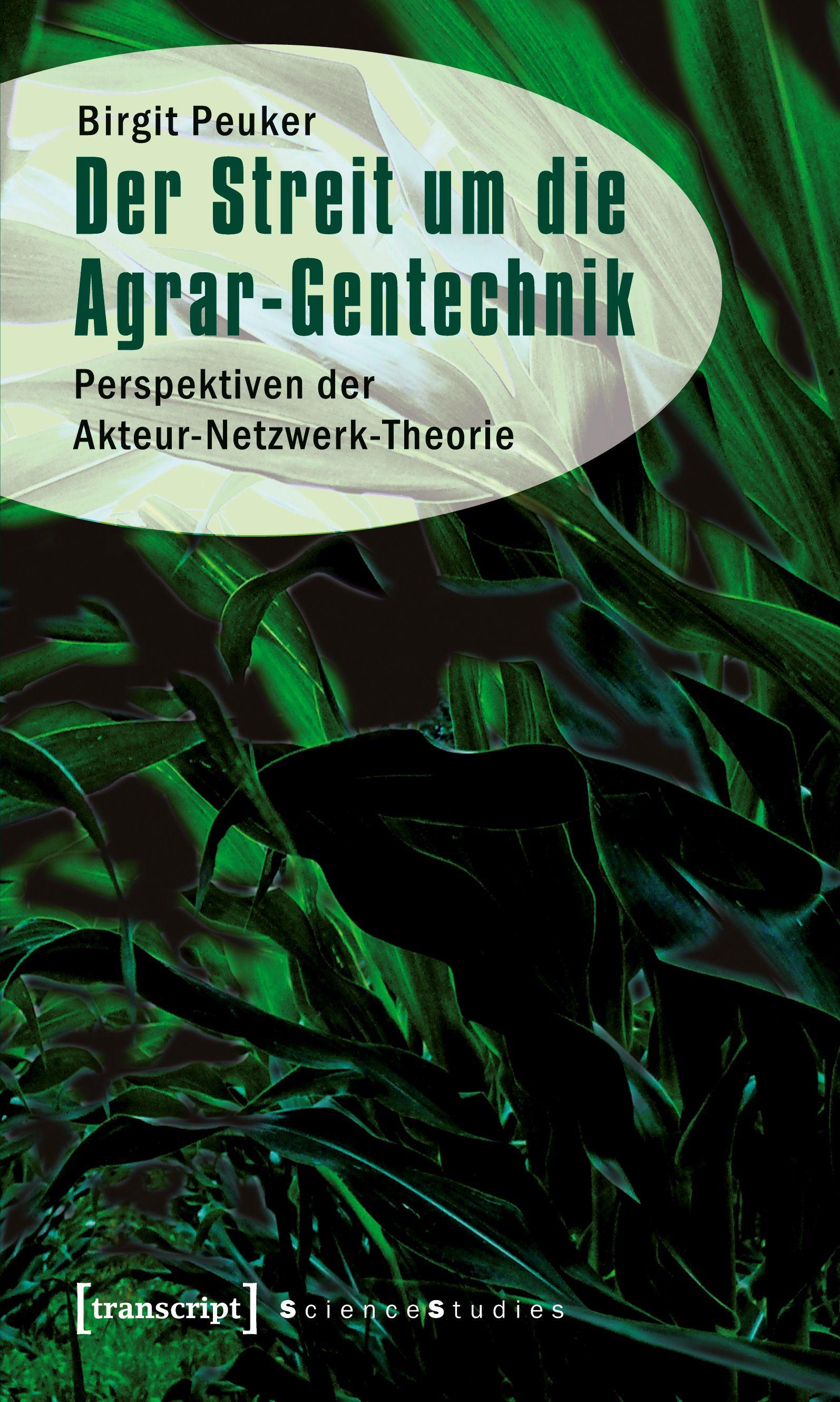 Vorderes Coverbild Der Streit um die Agrar-Gentechnik