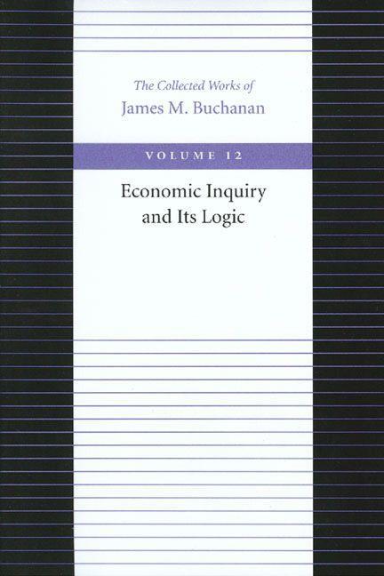 Vorderes Coverbild Economic Inquiry & Its Logic