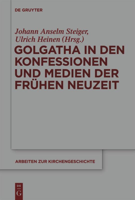Vorderes Coverbild Golgatha in den Konfessionen und Medien der Frühen Neuzeit