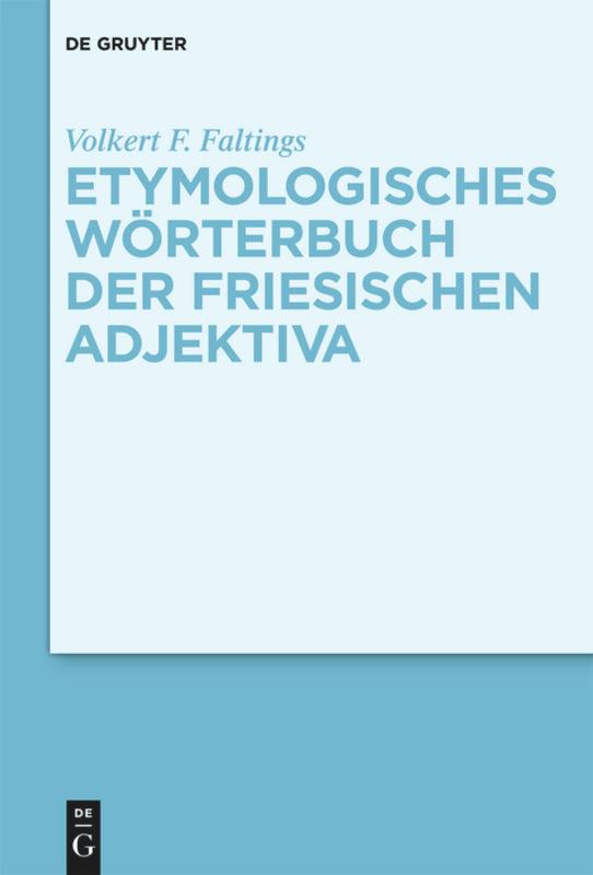 Vorderes Coverbild Etymologisches Wörterbuch der friesischen Adjektiva