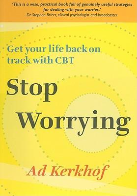 Vorderes Coverbild Stop Worrying: Get Your Life Back on Track with CBT