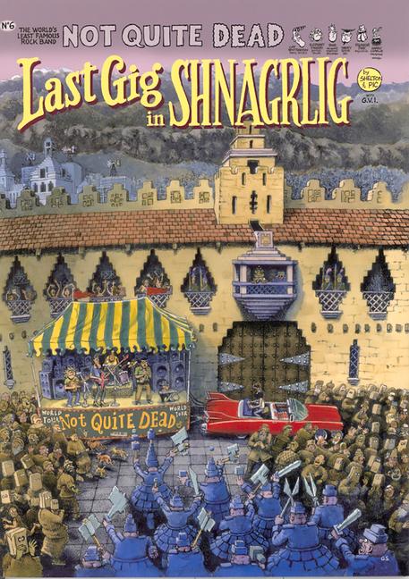 Vorderes Coverbild Not Quite Dead: Last Gig in Shnagrlig