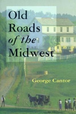 Vorderes Coverbild Old Roads of the Midwest